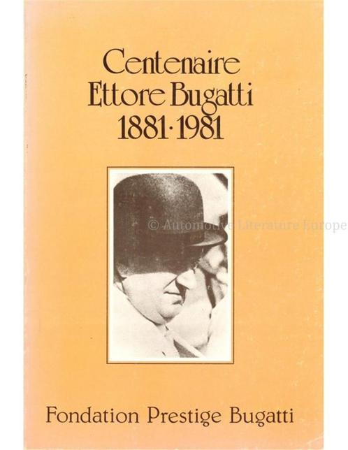 CENTENAIRE ETTORE BUGATTI 1881-1981, Boeken, Auto's | Boeken