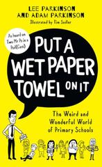 Put A Wet Paper Towel on It 9780008474188 Lee Parkinson, Boeken, Verzenden, Zo goed als nieuw, Lee Parkinson