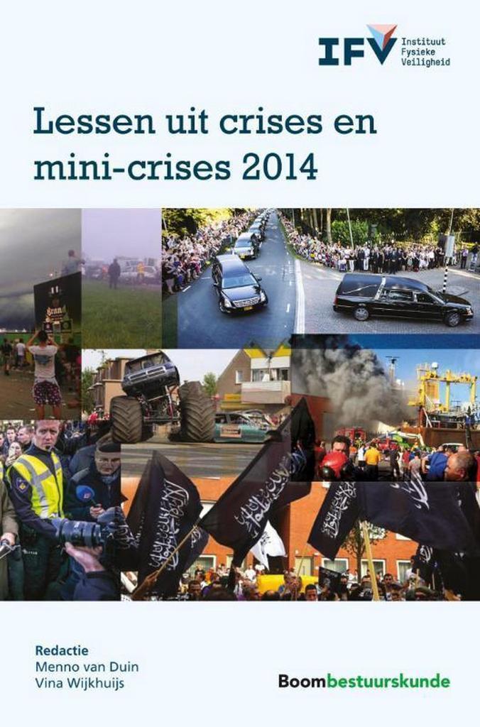 Lessen uit crises en mini-crises 2014 9789462365889, Boeken, Politiek en Maatschappij, Gelezen, Verzenden