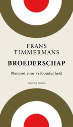 Broederschap 9789057597916 Frans Timmermans, Boeken, Literatuur, Verzenden, Gelezen, Frans Timmermans