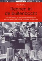 Rennen in de buitenbocht 9789044138269, Boeken, Studieboeken en Cursussen, Verzenden, Gelezen, Mick Matthys