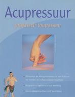 Acupressuur, praktisch toepassen 9789043814591, Verzenden, Dr Franz Wagner
