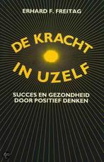 De kracht in uzelf 9789065904331 Erhard F Freitag, Boeken, Verzenden, Gelezen, Erhard F Freitag