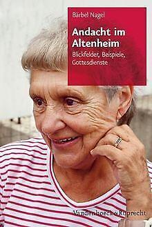 Alte Menschen in der Kirche: Andacht im Altenheim: ...  Book, Livres, Livres Autre, Envoi