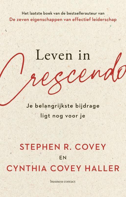 Leven in crescendo 9789047016748 Stephen R. Covey, Boeken, Economie, Management en Marketing, Gelezen, Verzenden