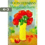 Van Ganser Harte 9789026102417 Toon Hermans, Boeken, Gedichten en Poëzie, Verzenden, Gelezen, Toon Hermans