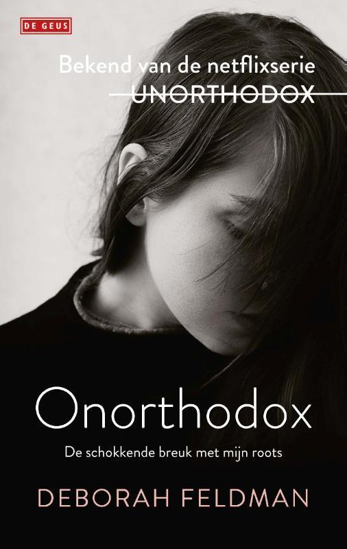 Onorthodox 9789044542271 Deborah Feldman, Boeken, Literatuur, Zo goed als nieuw, Verzenden