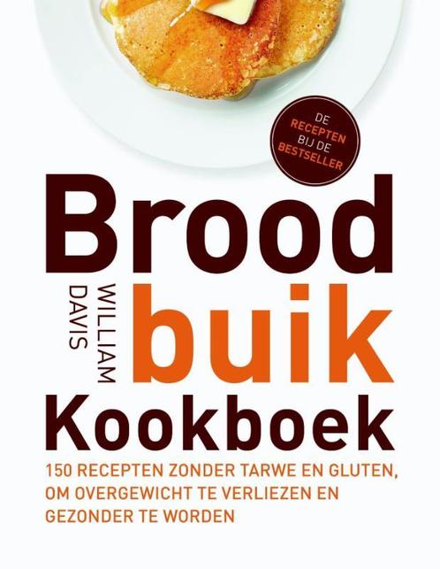 Broodbuik kookboek 9789021556321 William Davis, Boeken, Kookboeken, Gelezen, Verzenden