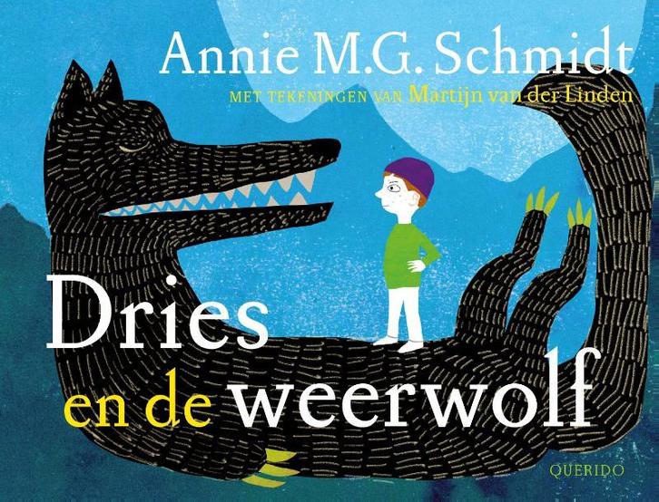 Dries en de weerwolf 9789045119120 Annie M.G. Schmidt, Boeken, Prentenboeken en Plaatjesalbums, Zo goed als nieuw, Verzenden