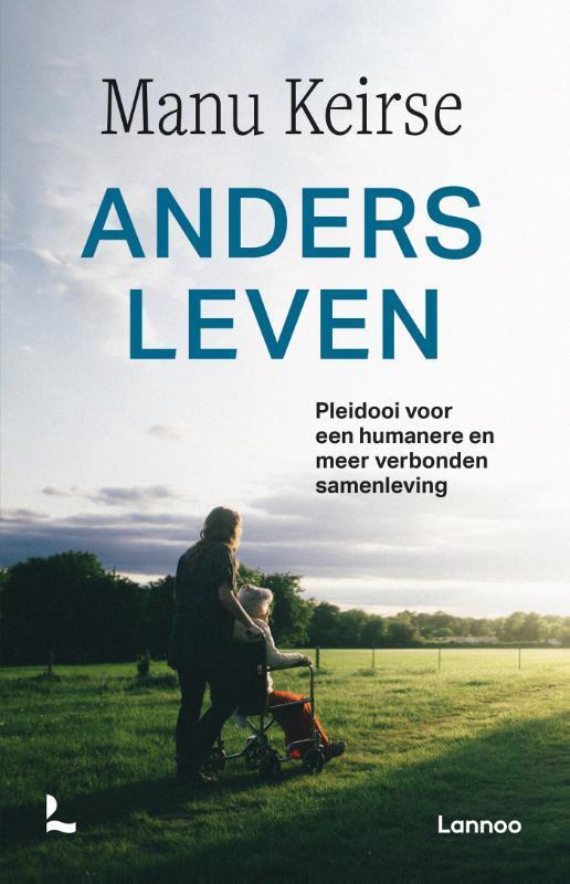 Anders leven 9789401478137 Manu Keirse, Boeken, Politiek en Maatschappij, Gelezen, Verzenden
