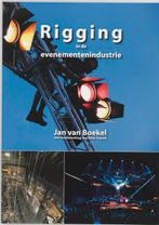 Rigging in de evenementenindustrie 9789090220635, Boeken, Schoolboeken, Verzenden, Gelezen, Jan van Boekel