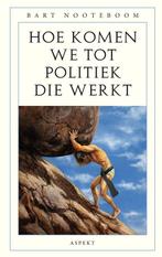 Hoe komen we tot politiek die werkt 9789464872125, Livres, Verzenden, Bart Nooteboom