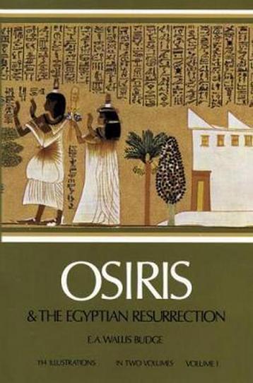 Osiris and the Egyptian Resurrection, Vol. 1 9780486227801, Verzenden, Sir Ernest Alfred Wallace Budge