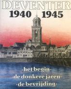 Deventer 1940-1945 9789060833612, Boeken, Verzenden, Gelezen
