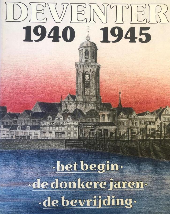 Deventer 1940-1945 9789060833612, Boeken, Geschiedenis | Wereld, Gelezen, Verzenden