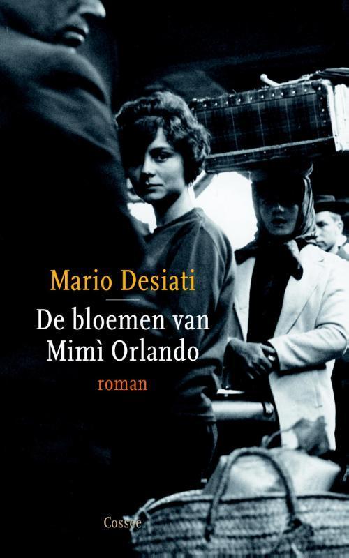 De bloemen van Mimi Orlando 9789059364493 Mario Desiati, Boeken, Romans, Zo goed als nieuw, Verzenden