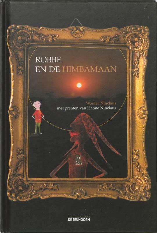 Robbe en de Himbamaan 9789058383600 W. Ninclaus, Boeken, Kinderboeken | Jeugd | 10 tot 12 jaar, Zo goed als nieuw, Verzenden