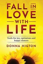Fall In Love With Life 9781500518417, Boeken, Gelezen, Donna Higton, Verzenden
