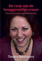De roep van de hooggevoelige vrouw 9789492179951, Verzenden, Tamara Beekmans