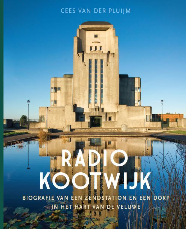 Radio Kootwijk 9789087882167 Cees van der Pluijm, Boeken, Geschiedenis | Wereld, Gelezen, Verzenden