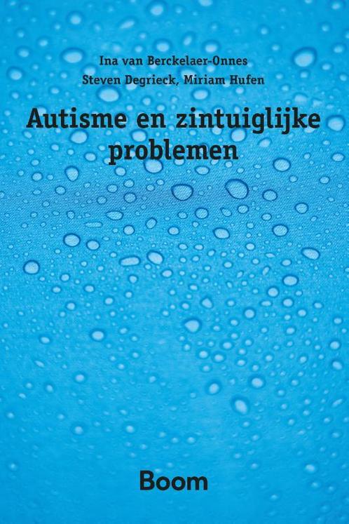 Autisme en zintuiglijke problemen 9789024406715, Boeken, Studieboeken en Cursussen, Zo goed als nieuw, Verzenden