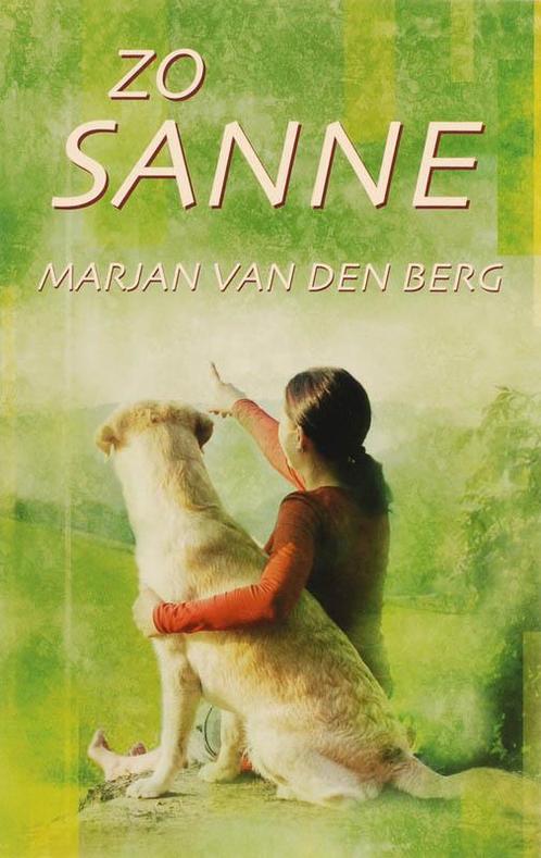 Zo Sanne / Sanne / 8 9789047500513 Marjan Van Den Berg, Boeken, Romans, Gelezen, Verzenden