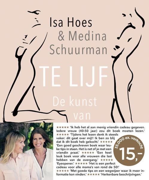 Te lijf 9789026341014 Isa Hoes, Boeken, Hobby en Vrije tijd, Zo goed als nieuw, Verzenden