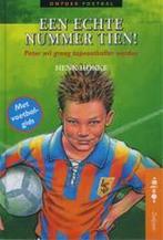 Een echte nummer tien! / Ontdek! / Voetbal 9789027649843, Verzenden, Zo goed als nieuw, Henk Hokke