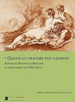 Quand la gravure fait illusion : Autour de Watteau ...  Book, Delapierre, Emmanuelle, Raux, Sophie, Verzenden