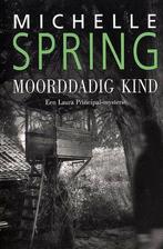 Moorddadig kind / Een Laura Principal-mysterie 9789045302713, Boeken, Detectives, Verzenden, Gelezen, M. Spring