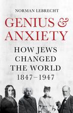 Genius and Anxiety 9781786076670 Norman Lebrecht, Verzenden, Norman Lebrecht