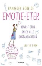 Handboek voor de emotie-eter 9789401301206 Julie M. Simon, Verzenden, Julie M. Simon