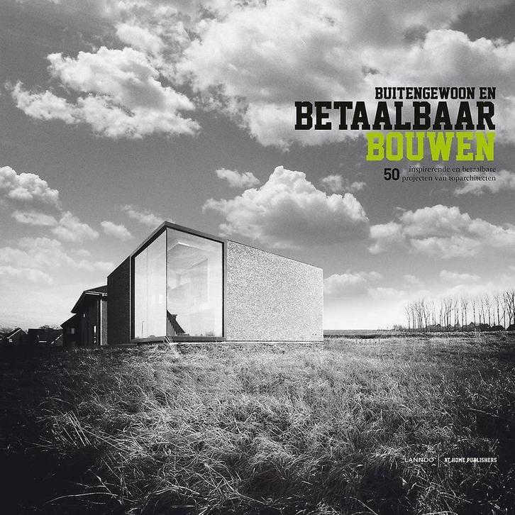 Buitengewoon en betaalbaar bouwen / Buitengewoon betaalbaar, Boeken, Hobby en Vrije tijd, Zo goed als nieuw, Verzenden