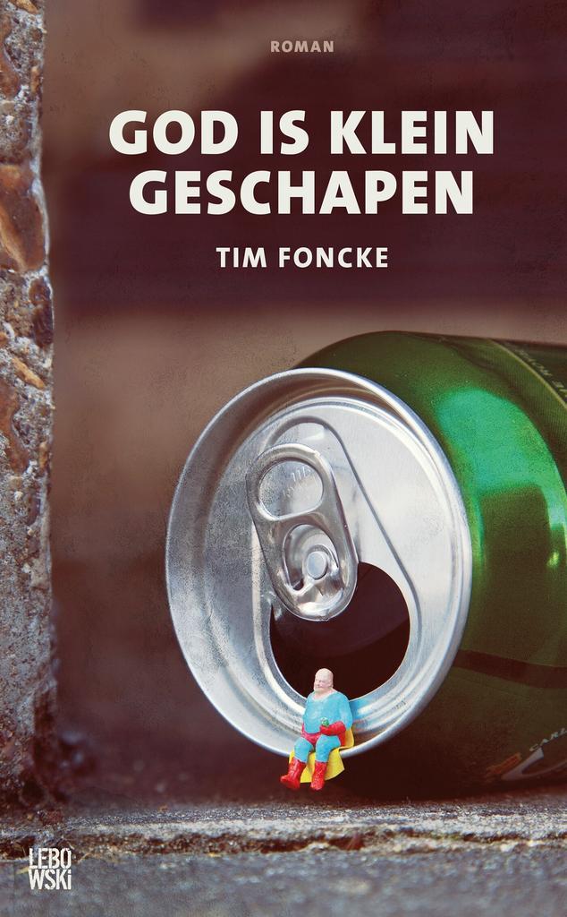 God is klein geschapen 9789048844692 Tim Foncke, Livres, Romans, Envoi