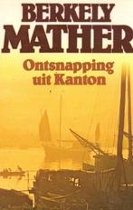 Berkely Mather - ontsnapping uit kanton 9789010050137, Verzenden, Gelezen, Berkely Mather