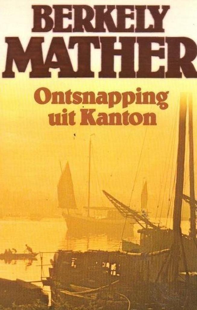 Berkely Mather - ontsnapping uit kanton 9789010050137, Boeken, Thrillers, Gelezen, Verzenden