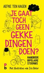 Je gaat toch geen gekke dingen doen? 9789020608403, Boeken, Verzenden, Zo goed als nieuw, Aefke ten Hagen