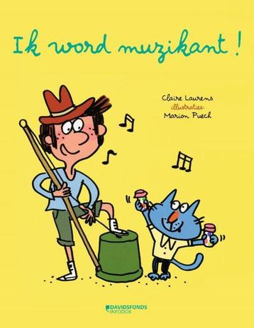 Ik word muzikant! 9789059085596 Claire Laurens, Verzenden, Claire Laurens