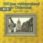 100 jaar middenstand in Oldenzaal 9789081590730, Boeken, Reisgidsen, Verzenden, Zo goed als nieuw, Ben Siemerink