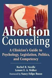 Abortion Counseling: A Clinicians Guide to Psy. Needle, B.=, Boeken, Overige Boeken, Zo goed als nieuw, Verzenden