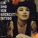 Eindhoven Rockcity Tattoo 9789077740057, Boeken, Verzenden, Gelezen