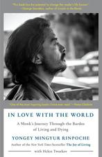 In Love with the World A Monks Journey Through the Bardos, Gelezen, Yongey Mingyur Rinpoche, Helen Tworkov, Verzenden
