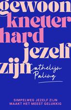 Gewoon knetterhard jezelf zijn (9789000382460), Boeken, Verzenden, Nieuw