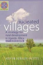 Nucleated Villages A Strategy for rural develop. Ocitti,., Verzenden, Zo goed als nieuw, Silver Jubilee Ocitti,