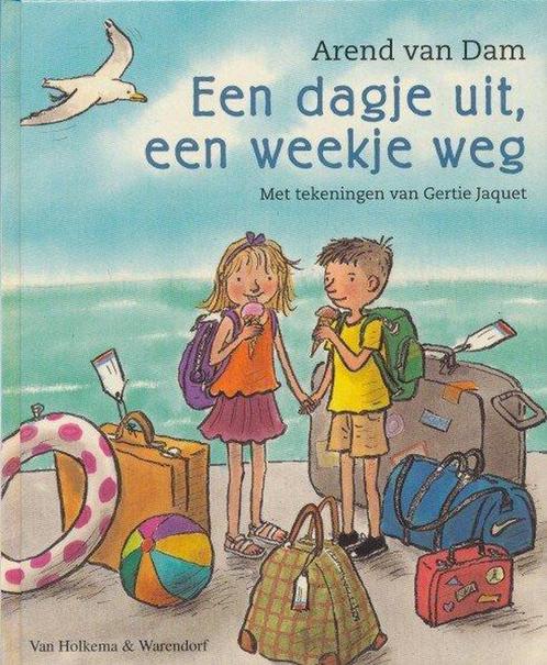 Een dagje uit, een weekje weg 9789026994753 Arend van Dam, Boeken, Kinderboeken | Jeugd | 13 jaar en ouder, Gelezen, Verzenden
