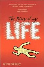 The Story of My Life 9780439942959, Boeken, Gelezen, Anne Cassidy, Verzenden