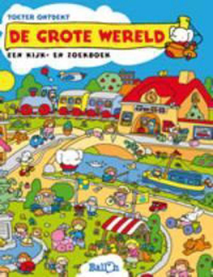 Toeter ontdekt de grote wereld / Toeter / 1 9789037472189, Boeken, Kinderboeken | Baby's en Peuters, Gelezen, Verzenden