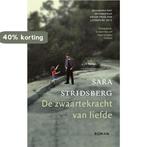 De zwaartekracht van liefde 9789048826087 Sara Stridsberg, Boeken, Verzenden, Zo goed als nieuw, Sara Stridsberg