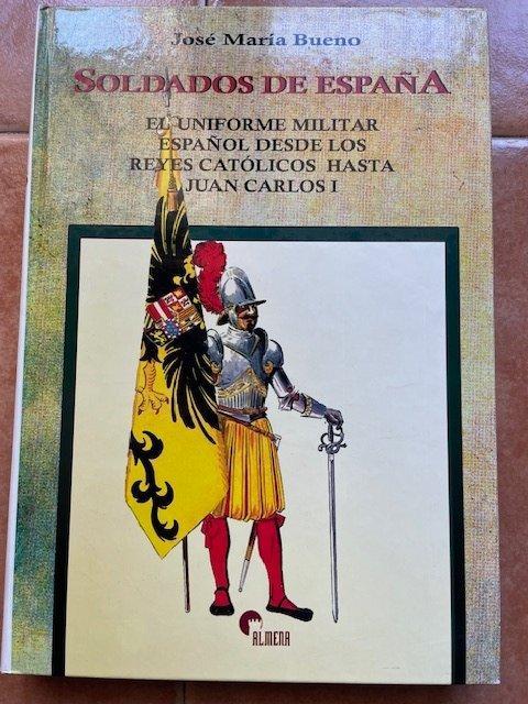 José María Bueno - Soldados de España - El Ejército de, Antiek en Kunst, Antiek | Boeken en Manuscripten