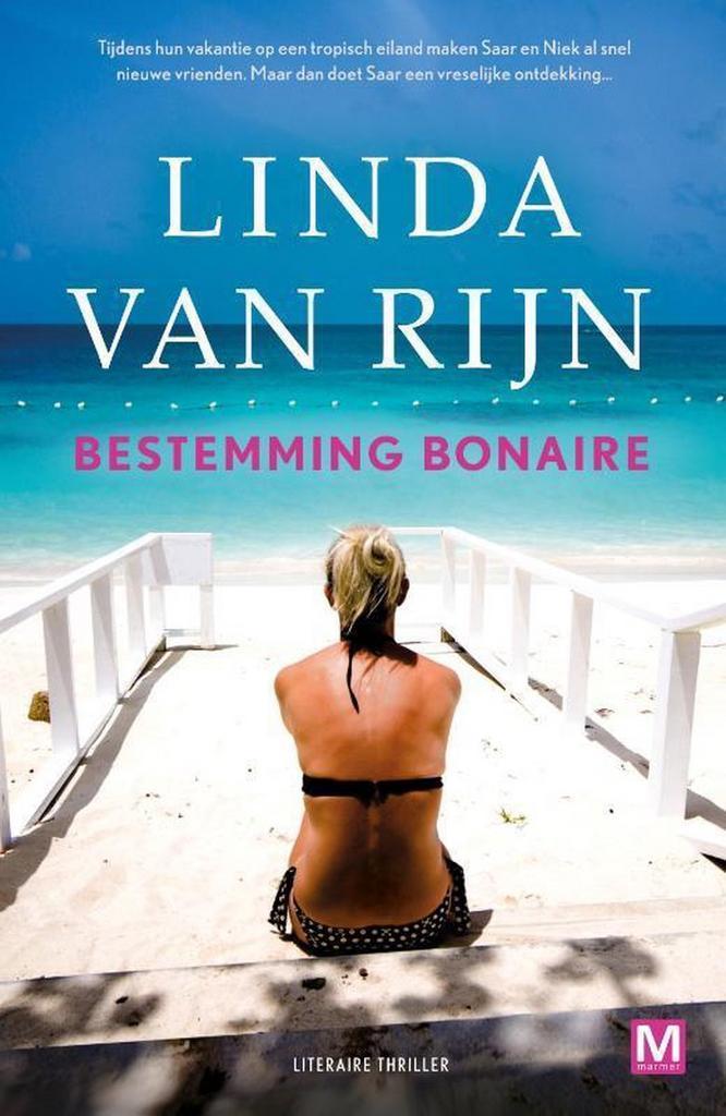 Bestemming Bonaire 9789460684395 Linda van Rijn, Boeken, Thrillers, Gelezen, Verzenden
